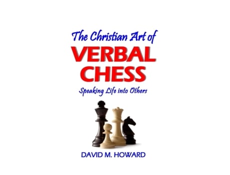 Livro The Christian Art of Verbal Chess Speaking Life into Others de David M Howard (Inglês)
