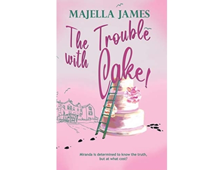 Livro The Trouble with Cake de Majella James (Inglês)