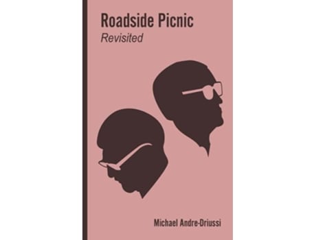 Livro Roadside Picnic Revisited Seven Articles on the Soviet Novel that Inspired the Film Stalker de Michael Andre-Driussi (Inglês)