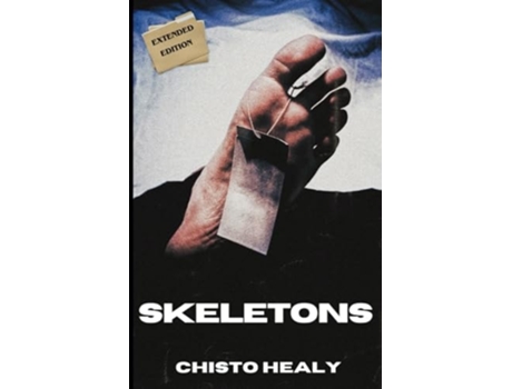 Livro Skeletons Extended Edition de Chisto Healy (Inglês)