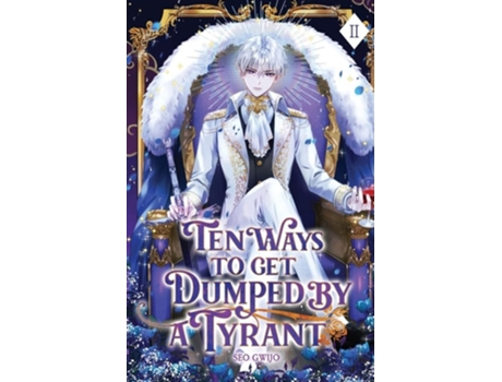 Livro Ten Ways to Get Dumped by a Tyrant Volume II de Gwijo Seo (Inglês)