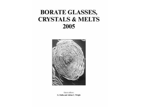 Livro Borate Glasses Crystals and Melts 2005 de Adrian C Wright (Inglês)