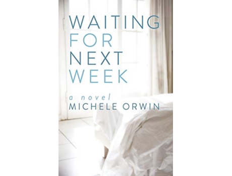 Livro Waiting for Next Week de Michele Orwin (Inglês)