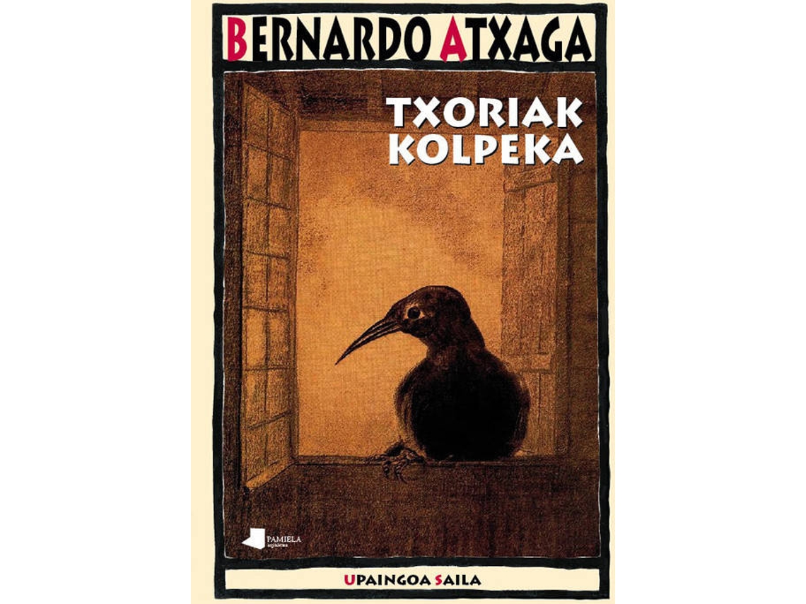 Livro Txoriak Kolpeka de Bernardo Atxaga