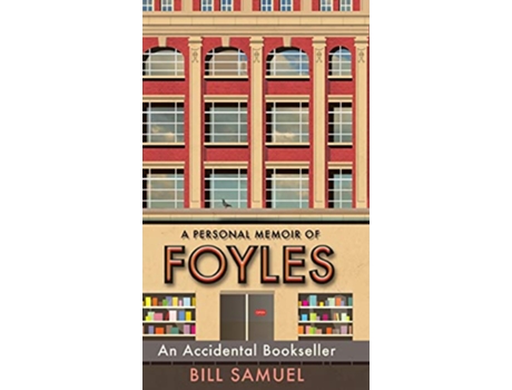 Livro An Accidental Bookseller A Personal Memoir of Foyles de Bill Samuel (Inglês)