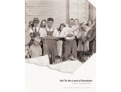 Livro Ho! To the Land of Sunshine: A History of the Belen Cutoff William Penner, Shawn Kelley et al. (Inglês)