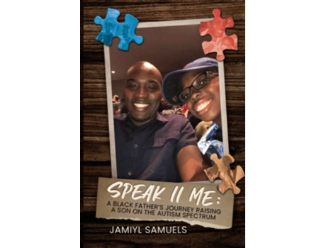 Livro Speak II Me A Black Fathers Journey Raising A Child On the Autism Spectrum de Jamiyl Samuels (Inglês)
