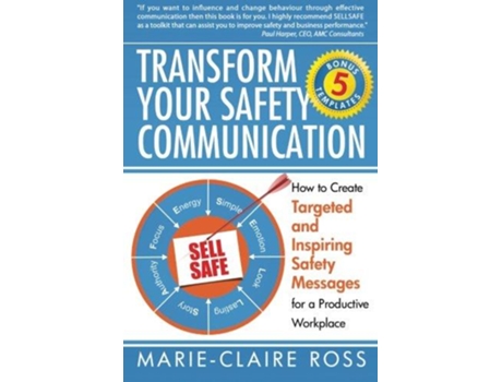 Livro Transform your Safety Communication How to Craft Targeted and Inspiring Messages for a Productive Workplace de Ms MarieClaire Ross (Inglês)