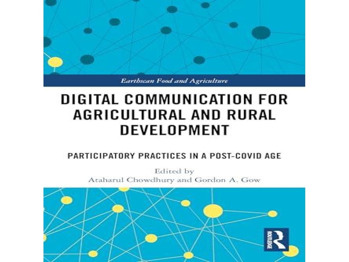 Livro Digital Communication for Agricultural and Rural Development Participatory Practices in a Post-COVID Age de Taylor Francis Ltd (Inglês)