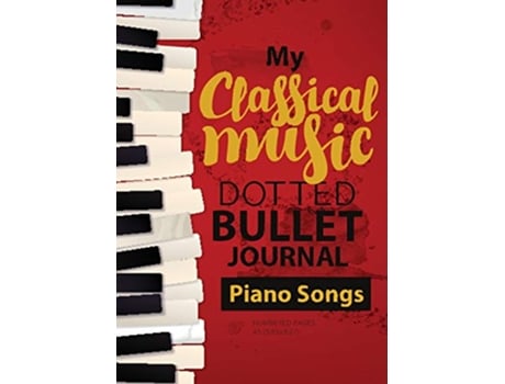 Livro Dotted Bullet Journal My Classical Music Medium A5 583X827 Piano Songs de Blank Classic (Inglês)