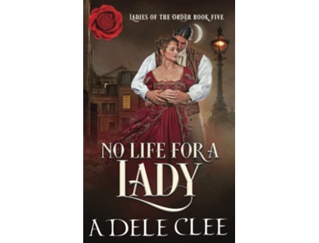 Livro No Life For A Lady ladies Of The Order de Clee Adele (Inglês)