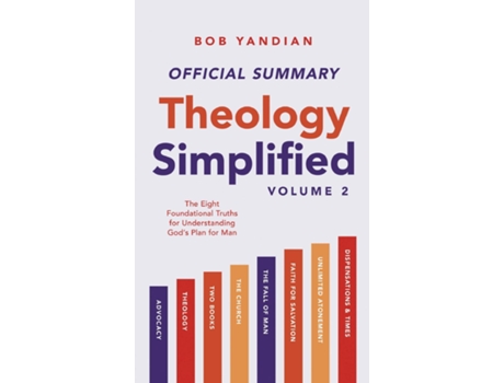 Livro The Official Summary of Theology Simplified The Eight Foundational Truths for Understanding Gods Plan for Man de Bob Yandian (Inglês)