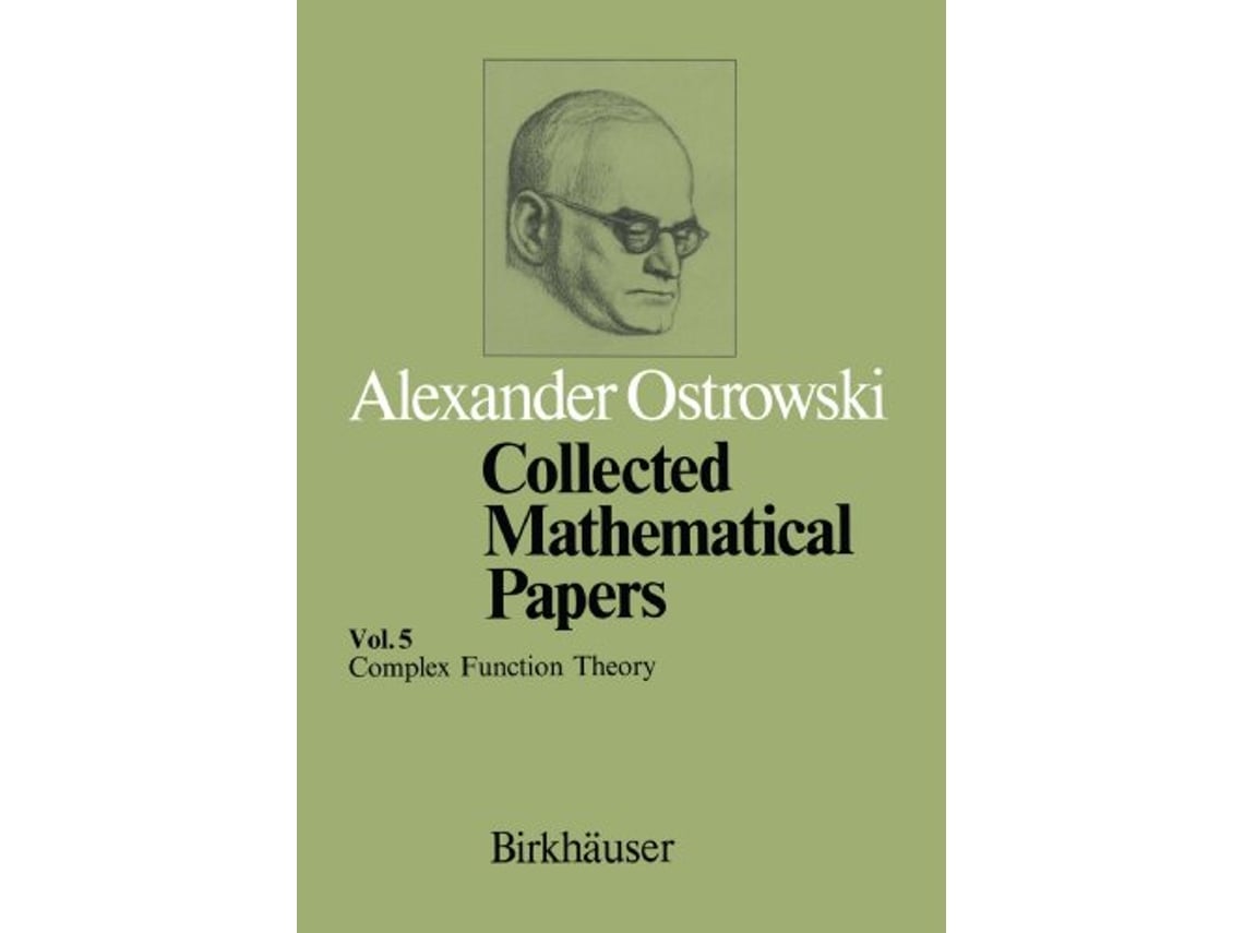 Livro Collected Mathematical Papers Vol 5 XIII Complex Function Theory de A Ostrowski (Inglês)