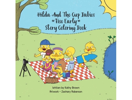 Livro Hilda And The Cup Babies Quotrise Earlyquot Story Coloring Book De Brown, Kathy Et Al. (inglês)