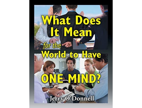 Livro What Does It Mean for the World to Have One Mind de Jerry ODonnell (Inglês)