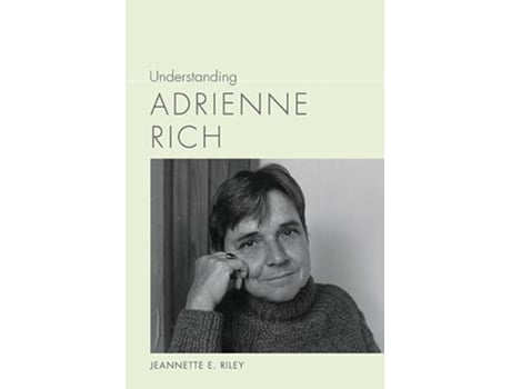 Livro Understanding Adrienne Rich de Jeannette E Riley (Inglês - Capa Dura)