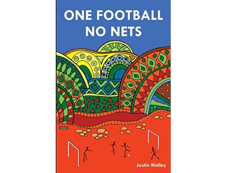 Livro One Football No Nets Football Autobiography de Justin Walley (Inglês)