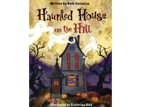 Livro Haunted House on the Hill de Beth Costanzo (Inglês)