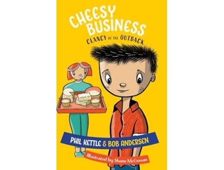 Livro Cheesy Business Clancy of the Outback series de Phil Kettle, Bob Andersen et al. (Inglês)