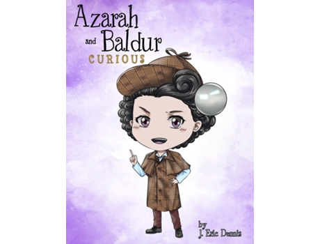 Livro Azarah and Baldur Curious de J Eric Dennis (Inglês)