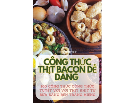 Livro CÔNG TH?C TH?T BACON D? DÀNG de Liên Nguy?t (Inglês)