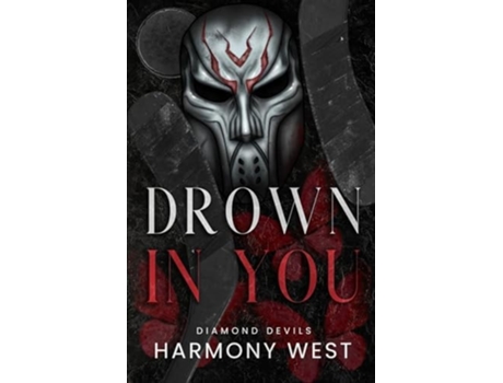 Livro Drown in You de Harmony West (Inglês)