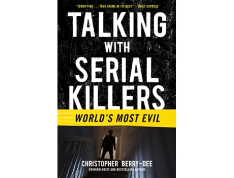 Livro Talking with Serial Killers Worlds Most Evil de Christopher Berry-Dee (Inglês)