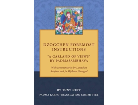 Livro Dzogchen Foremost Instructions, A Garland Of Views De Tony Duff (inglês)