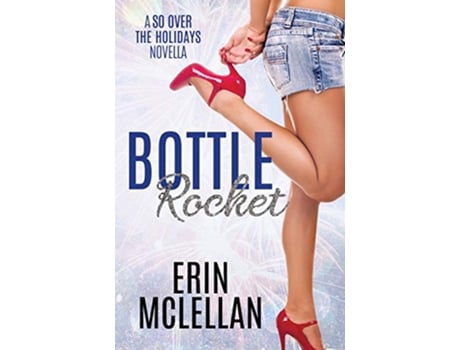 Livro Bottle Rocket So Over the Holidays de Erin McLellan (Inglês)