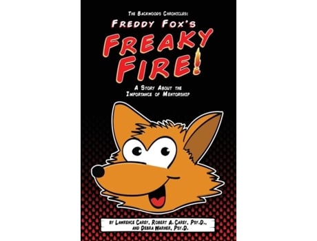 Livro The Backwoods Chronicles Freddy Foxs Freaky Fire De Lawrence Carey (inglês)