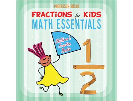 Livro Fractions For Kids Math Essentials Childrens Fraction Books De Professor Gusto (inglês)