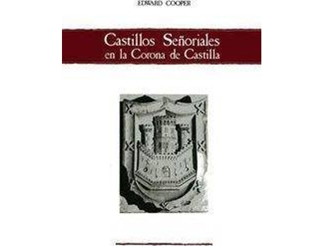 Livro Castillos Se~Noriales En La Corona De Castilla de Edward Cooper (Espanhol)