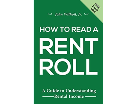 Livro How To Read A Rent Roll A Guide to Understanding Rental Income de John Wilhoit Jr John Wilhoit Jr (Inglês)