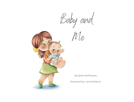 Livro Baby And Me - Big Sister Version De Sarah Mcpherson (inglês - Capa Dura)