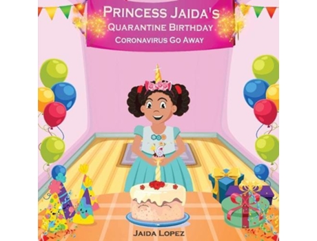 Livro Princess Jaidas Quarantine Birthday De Jaida Lopez (inglês)