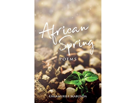 Livro African Spring POEMS de Uhlamurile Mabunda (Inglês)