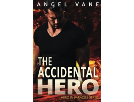 Livro The Accidental Hero de Angel Vane (Inglês)
