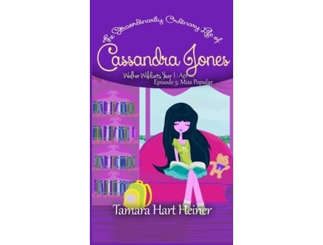 Livro Miss Popular The Extraordinarily Ordinary Life Of Cassandra Jones De Tamara Hart Heiner (inglês)