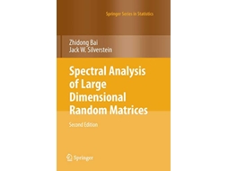 Livro Spectral Analysis of Large Dimensional Random Matrices Springer Series in Statistics de Zhidong Bai Jack W Silverstein (Inglês)