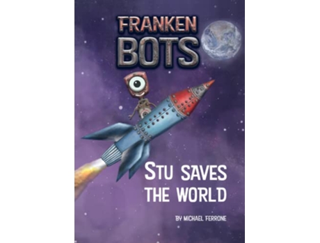 Livro Frankenbots Stu Saves The World de Michael Ferrone (Inglês)