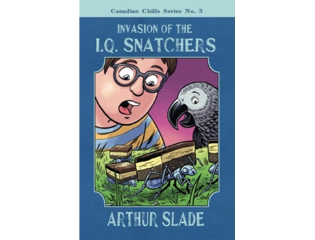 Livro Invasion of the IQ Snatchers de Arthur Slade (Inglês)
