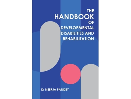 Livro The Handbook Of Developmental Disabilities And Rehabilitation De Dr Neerja Pandey (inglês)