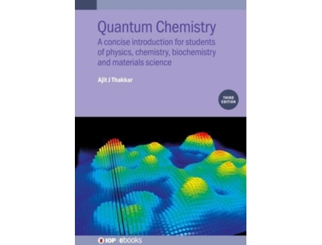 Livro Quantum Chemistry: A concise introduction for students of physics, chemistry, biochemistry and materials science Ajit J Thakkar (Inglês)