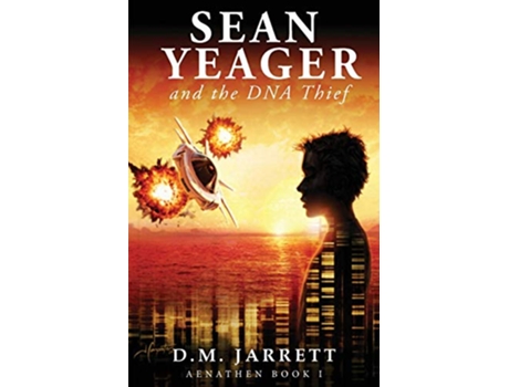Livro Sean Yeager and the DNA Thief exciting action adventure enjoyed by ages 812 1 Sean Yeager Adventures de DM Jarrett (Inglês)