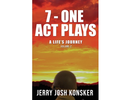 Livro 7 - One Act Plays A Lifes Journey Volume 2 De Jerry Josh Konsker (inglês)