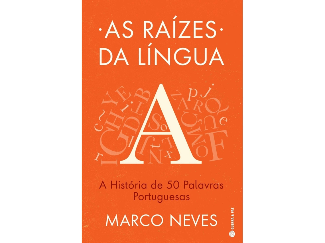 As Raízes Da Língua De Marco Neves
