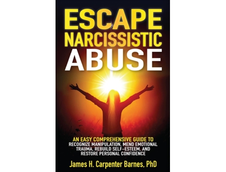 Livro ESCAPE NARCISSISTIC ABUSE de James H Barnes (Inglês)