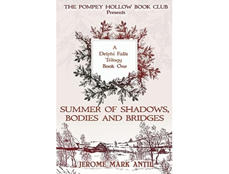 Livro Summers of Shadows, Bodies and Bridges de Jerome Mark Antil (Inglês)