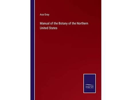 Livro Manual of the Botany of the Northern United States de Asa Gray (Inglês)