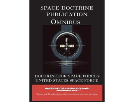 Livro Space Doctrine Publication Omnibus Doctrine for Space Forces de United States Space Force (Inglês - Capa Dura)